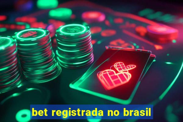 bet registrada no brasil